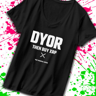 Lustigt DYOR GÖR din egen XRP-kryptovaluta T Shirt