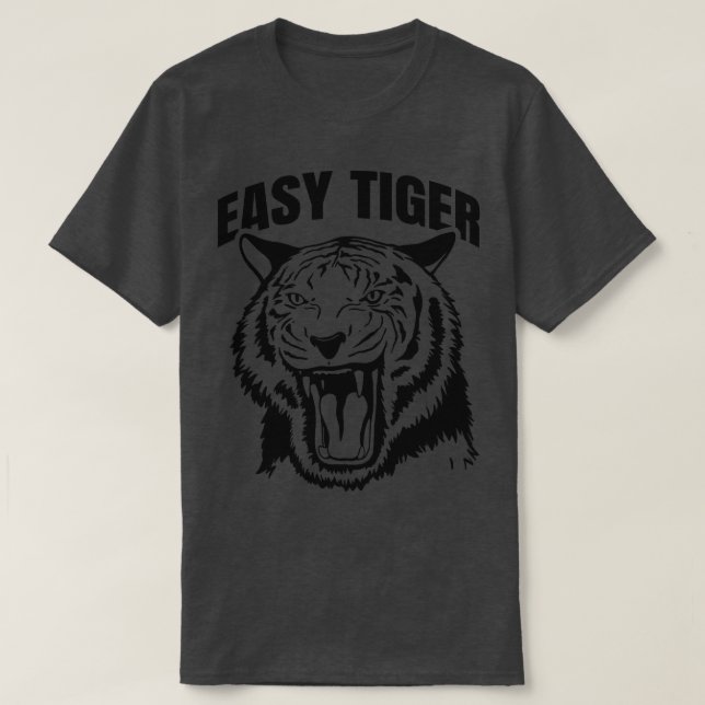 Lustigt Easy Tiger Big Cat T Shirt (Design framsida)
