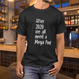 Lustigt efter 2020 behöver vi alla en Megapenpunkt T Shirt