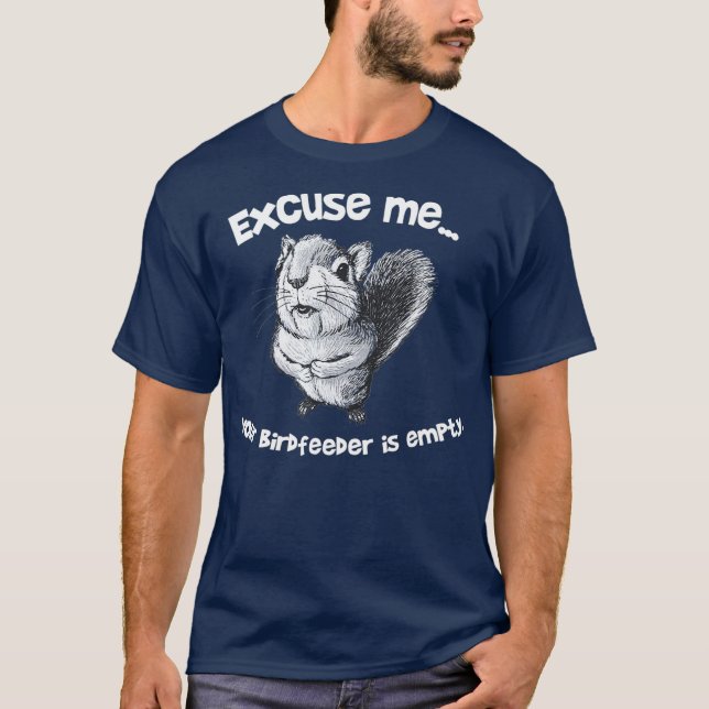 Lustigt ekorre ursäkta att din födelsetjänst är t shirt (Framsida)