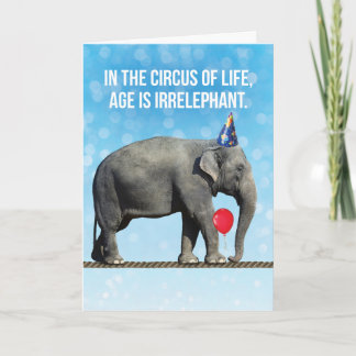 Lustigt elefant- foto- ålder är irrelevant födelse kort
