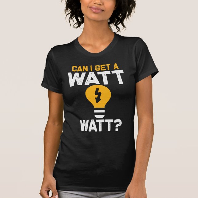 Lustigt elektriker Watt Pun T Shirt (Framsida)