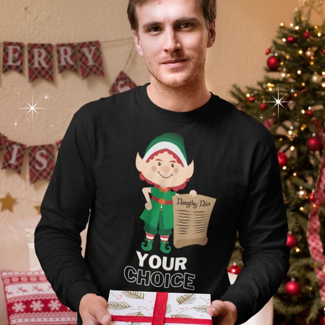 Lustigt Elf Naughty eller Nice List Ditt val T Shirt (Available in many apparel options, sizes and colors.  Choose wisely!   :-))