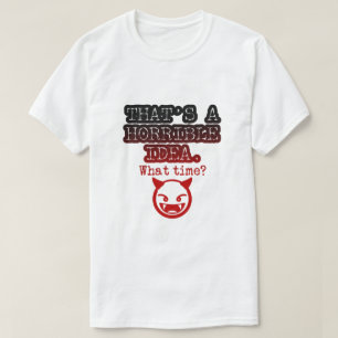 Lustigt Emoji, det är en fruktansvärd idé. T Shirt