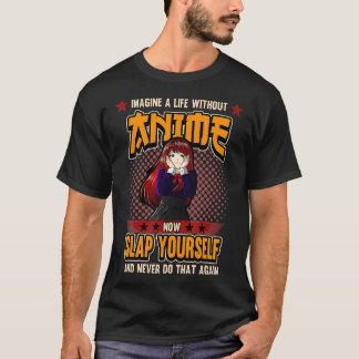 Lustigt ett liv utan anime japansk manga Gift T Shirt