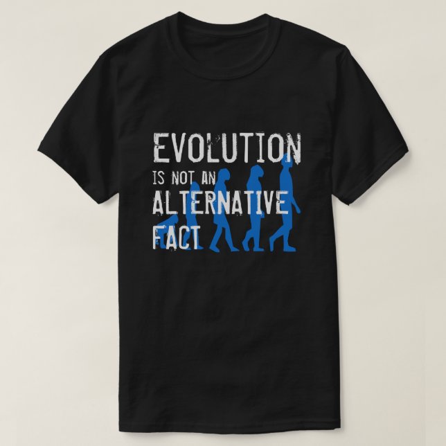 Lustigt "Evolution is Not a Alternative Fact" Tee (Design framsida)