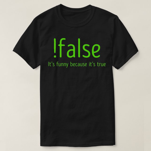 Lustigt falskt, det är roligt för det är sant. t shirt (Design framsida)