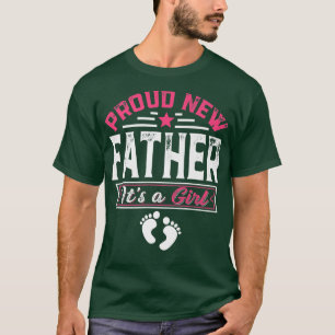 Lustigt Familj, stolt Ny pappa.. Det är en flicka T Shirt