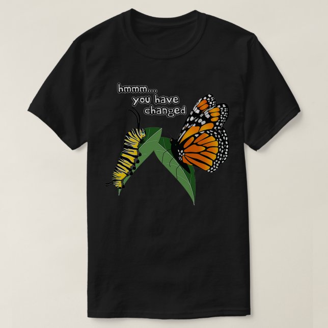 Lustigt Fånig Caterpelare Monarch Butterfly Humor  T Shirt (Design framsida)