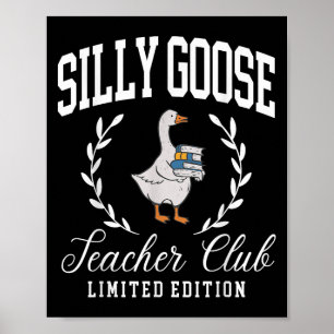 Lustigt Fånig Goose Teacher Klubb Lärare Lärarupps Poster