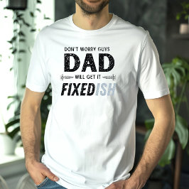 Lustigt Far dag Pappa kommer att få den fixerad st T Shirt