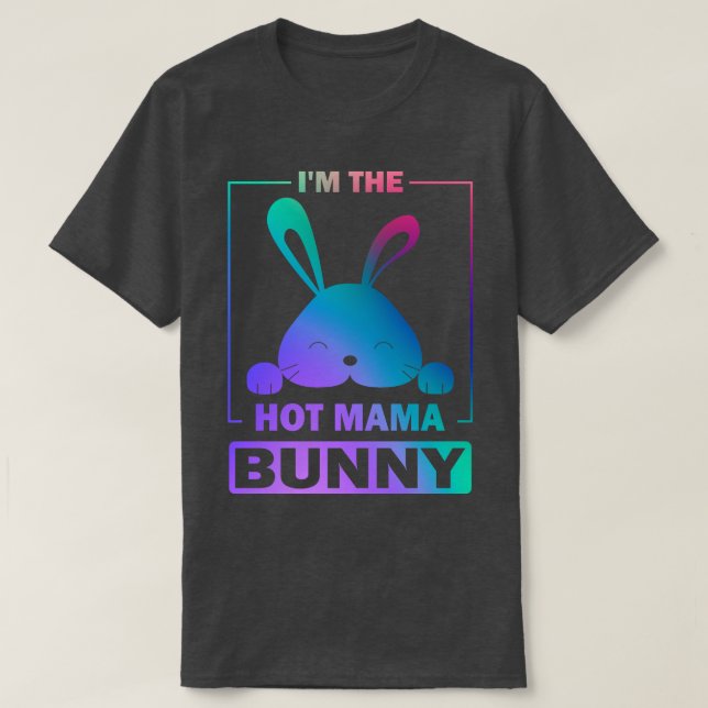 Lustigt färgnyval Im Hett Mamma Bunny Påsk T Shirt (Design framsida)