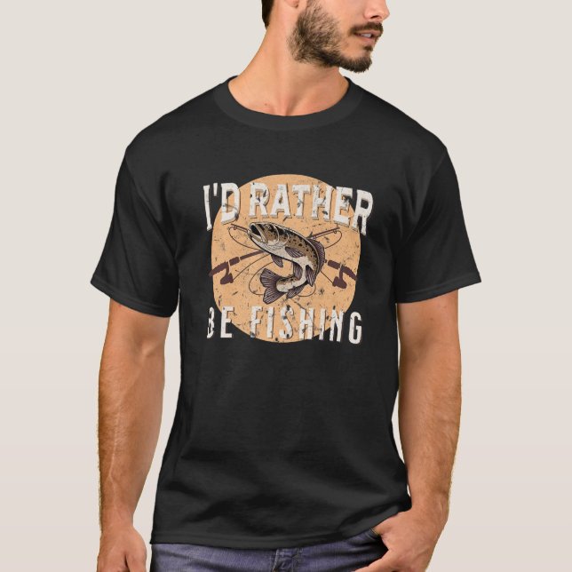 Lustigt fiske Jag skulle hellre fiska fisk utomhus T Shirt (Framsida)