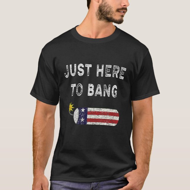 Lustigt fjärde juli är jag bara här för Bang Vinta T Shirt (Framsida)