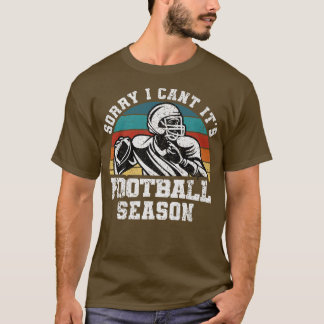 Lustigt Football Älskare beklagar att jag inte kan T Shirt