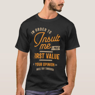 Lustigt, för att förolämpa mig - skämt Sarcastic T Shirt