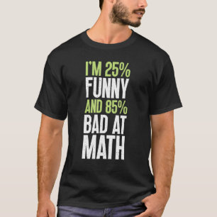 Lustigt för den som är sjuk på Math Dyscalculi T Shirt