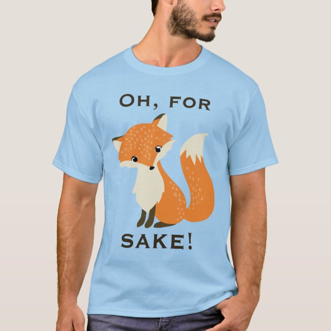 Lustigt för Fox Sake Tee Shirt (Framsida)