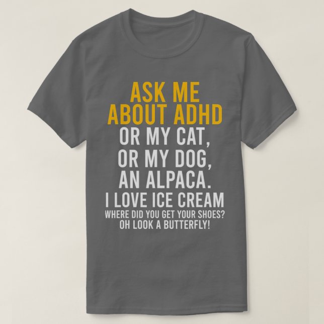 Lustigt fråga mig om adhd Autism Mental Health Med T Shirt (Design framsida)