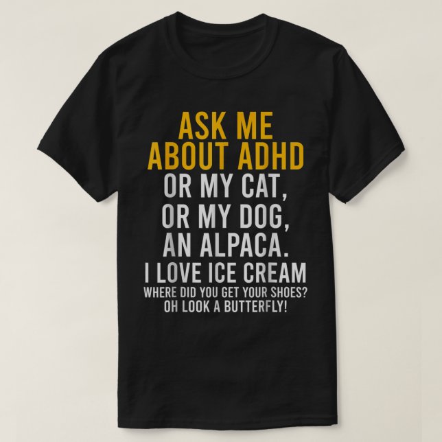 Lustigt Fråga mig om ADHD Autism Mental Health Med T Shirt (Design framsida)