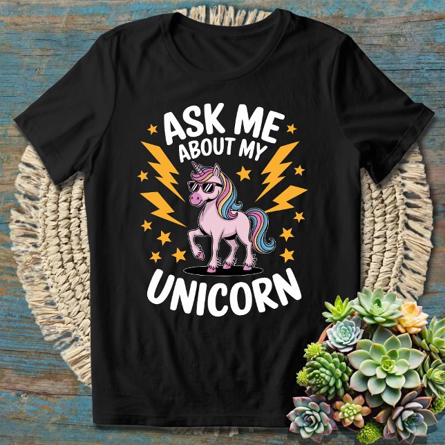 Lustigt fråga mig om min Unicorn Gift Idea T Shirt (Skapare uppladdad)