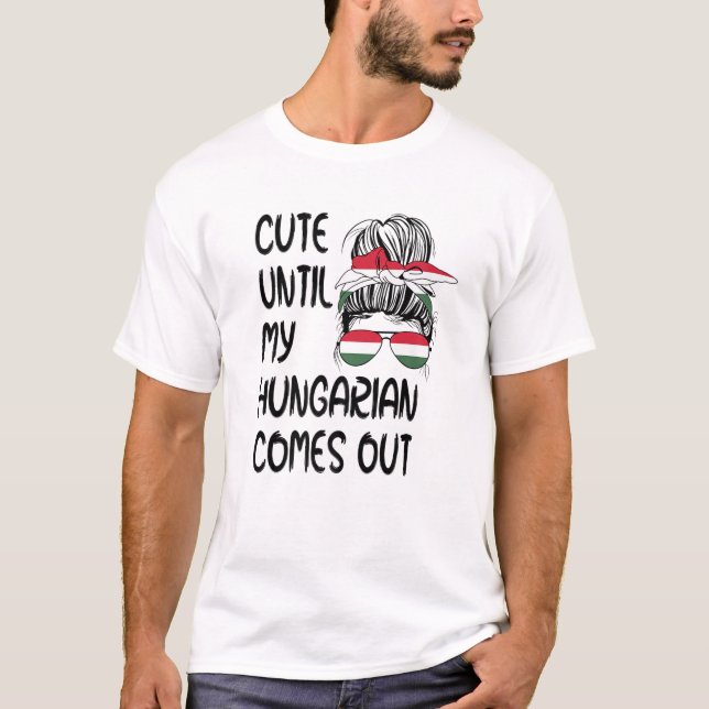 Lustigt fram tills min ungerska kommer ut t shirt (Framsida)