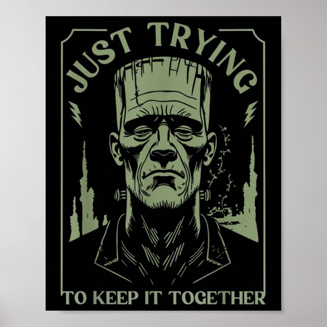 Lustigt Frankenstein Monster försöker bara Behålla Poster (Framsidan)