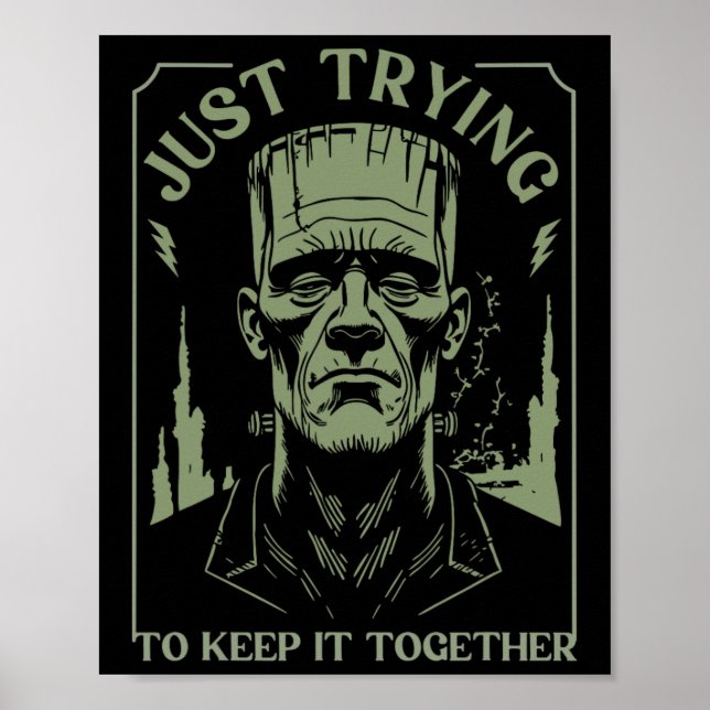 Lustigt Frankenstein Monster försöker bara Behålla Poster (Framsidan)