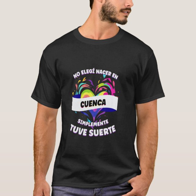 Lustigt fras för människor från Cuenca T Shirt (Framsida)