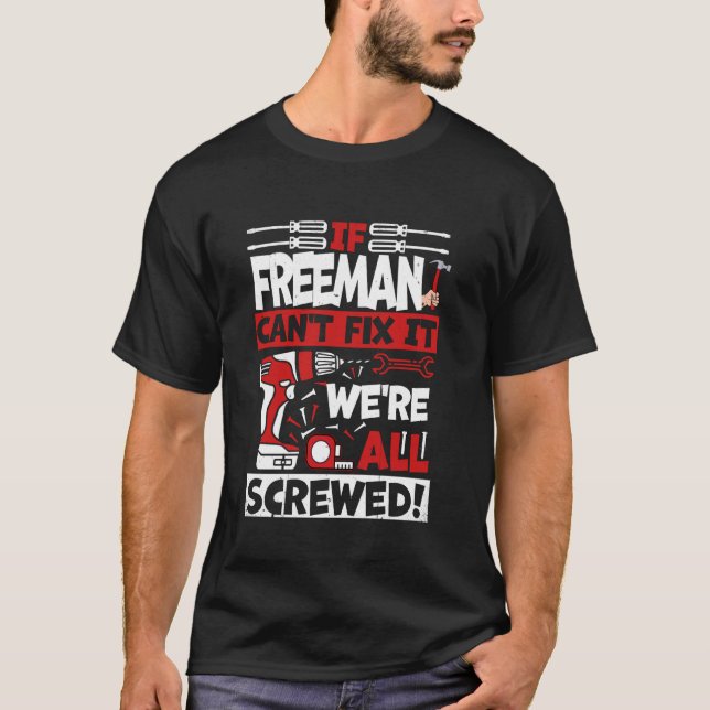 Lustigt Freeman. Om Freeman inte kan fixa det, är  T Shirt (Framsida)
