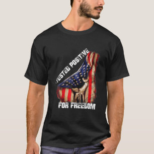 Lustigt frihetsoffert, jag testade positivt för fr t shirt