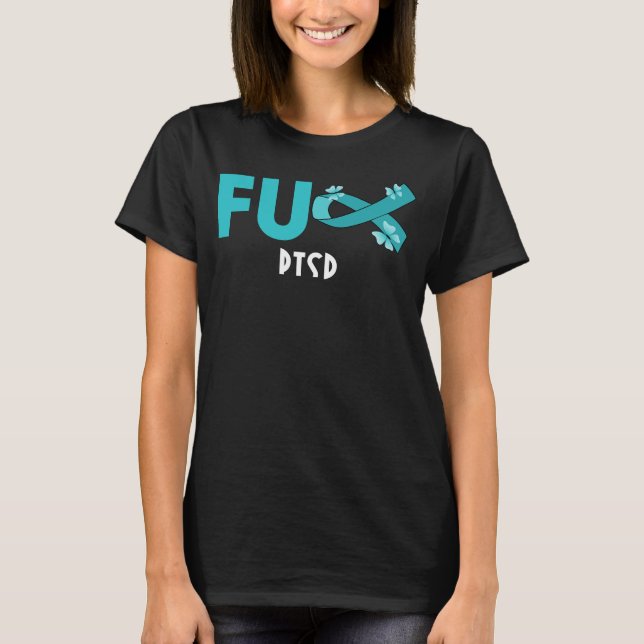 Lustigt fu ptsd för ptsd-krigare t shirt (Framsida)