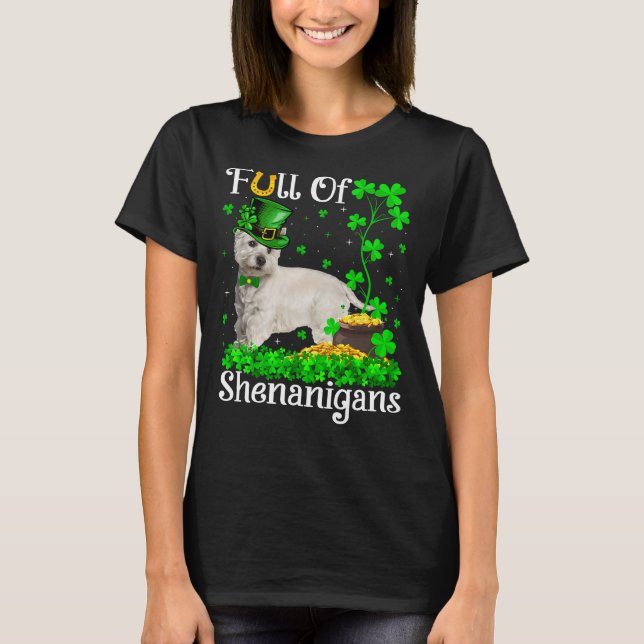 Lustigt Fullt av Shenanigans Westie Hund St Patric T Shirt (Framsida)