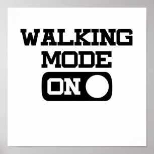 Lustigt gångläge på citat för Walk Älskare Poster