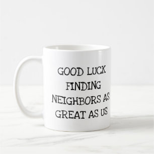 Lustigt gåva till granne Lämnande Lycka till New H Kaffemugg