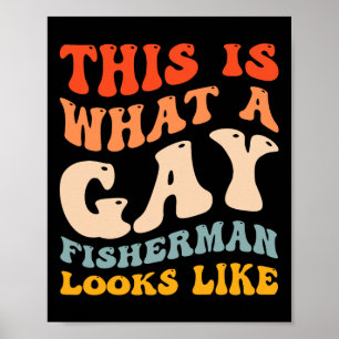 Lustigt Gay pride som fiskar vad en Gay Fisherman  Poster