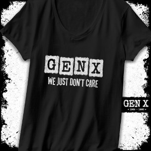 Lustigt Gen X Generation X Gen Xer bryr sig inte T Shirt