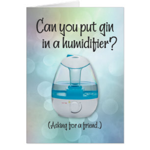 Lustigt "Gin in a Humidifier" Get-well Hälsningskort