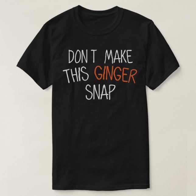 Lustigt Ginger-Rödhårig Citat Jag gör inte Ginger T Shirt (Design framsida)