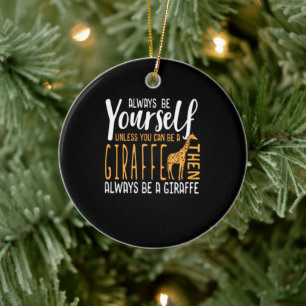 Lustigt Giraffe-design Bli alltid en Giraffe Julgransprydnad Keramik