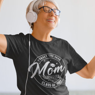 Lustigt glöm Grad, Mamma Överlevt T Shirt