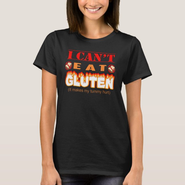 Lustigt Gluten Intolerant jag kan inte äta Gluten T Shirt (Framsida)