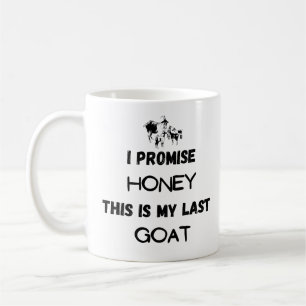 Lustigt Goat-citat: Jag lovar... Sista geten Kaffemugg