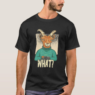 Lustigt goat med en fuktig sötare, så vad? t shirt
