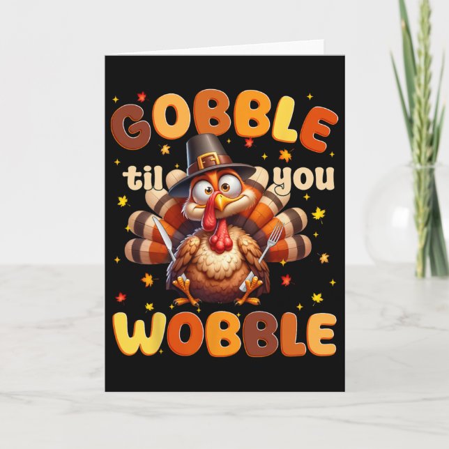 Lustigt Gobble Til Du Wobble Thanksgiving Turkey M Kort (Framsida)