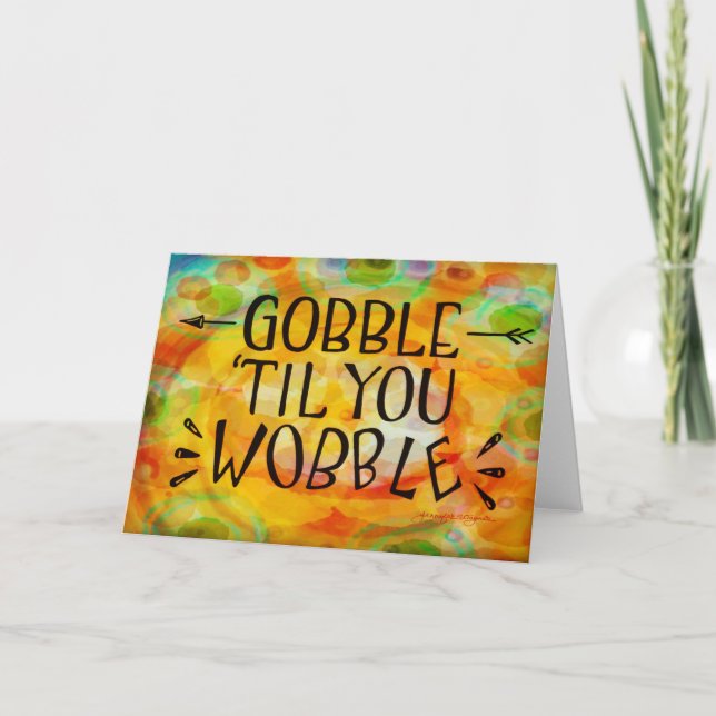 Lustigt Gobble tills du Wobble Quote Thanksgiving Kort (Framsida)