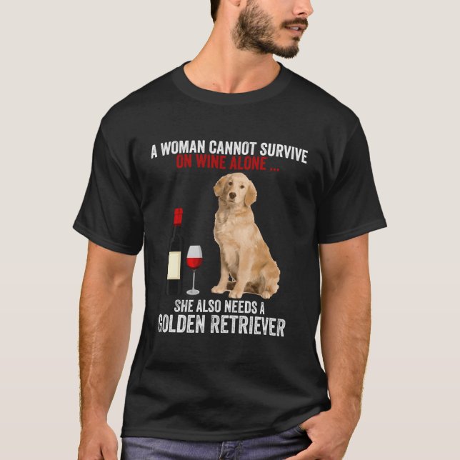 Lustigt Golden Retriever en kvinna kan inte Överle T Shirt (Framsida)
