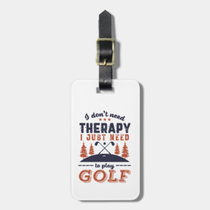 Lustigt Golf Player Golferes Jag behöver inte tera Bagagebricka