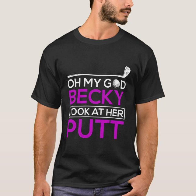 Lustigt Golf Shirt Oh Herregud Becky titta på henn T Shirt (Framsida)