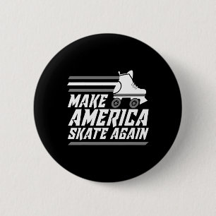 Lustigt gör Amerika Skate igen Gift Roller Skater Knapp